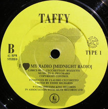 Load image into Gallery viewer, Taffy : I Love My Radio (Midnight Radio) (7", Single)