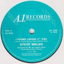 Load image into Gallery viewer, Steve Walsh (2) : I Found Lovin' / Na Na Hey Hey Kiss Him Goodbye (7", Single)