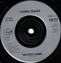 Load image into Gallery viewer, Chris Isaak : Wicked Game (7", Single)