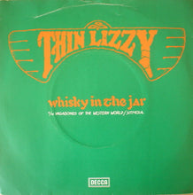 Load image into Gallery viewer, Thin Lizzy : Whisky In The Jar (7", Single, 5:4)