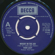Load image into Gallery viewer, Thin Lizzy : Whisky In The Jar (7", Single, 5:4)