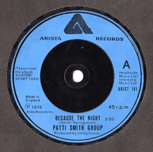 Load image into Gallery viewer, Patti Smith Group : Because The Night (7", Single, Blu)