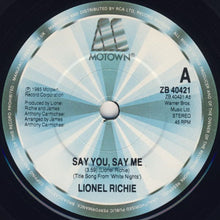 Load image into Gallery viewer, Lionel Richie : Say You, Say Me (7", Single, Sol)