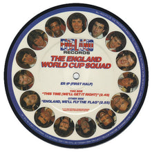 Load image into Gallery viewer, The England World Cup Squad : This Time (We'll Get It Right) (7", Single, Pic)