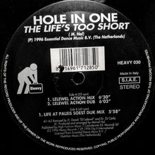 Load image into Gallery viewer, Hole In One : Life's Too Short (12")