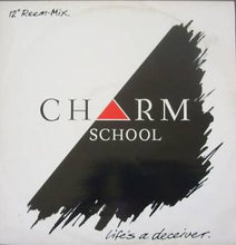 Load image into Gallery viewer, Charm School : Life's A Deceiver (12")
