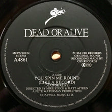 Load image into Gallery viewer, Dead Or Alive : You Spin Me Round (Like A Record) (7", Single, Bla)