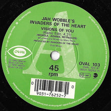Load image into Gallery viewer, Jah Wobble's Invaders Of The Heart : Visions Of You (7", Single, Gre)