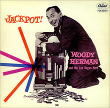 Load image into Gallery viewer, Woody Herman And The Las Vegas Herd : Jackpot! (LP, Album, Mono, RE)