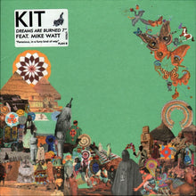 Load image into Gallery viewer, KIT (2) Feat. Mike Watt : Dreams Are Burned (7", Whi)