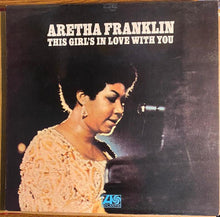 Load image into Gallery viewer, Aretha Franklin : This Girl's In Love With You (LP, Album, M/Print)