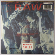 Load image into Gallery viewer, Spandau Ballet : Raw (7", Single)