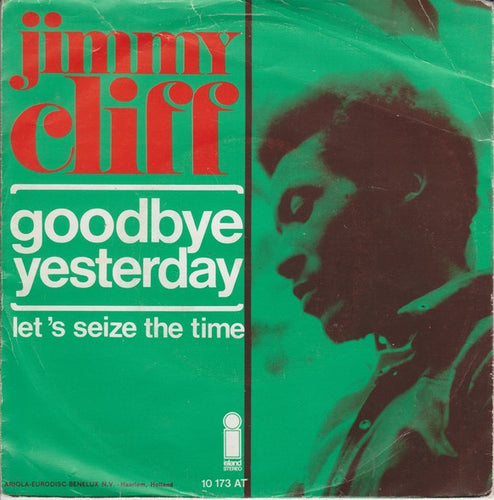 Jimmy Cliff : Goodbye Yesterday (7