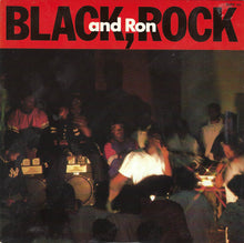Load image into Gallery viewer, Black Rock & Ron : Black, Rock And Ron (7")