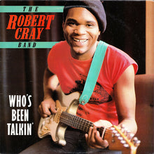 Load image into Gallery viewer, The Robert Cray Band : Who's Been Talkin' (LP, RE, RM)