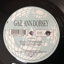 Load image into Gallery viewer, Gail Ann Dorsey : Wasted Country (12", Single)