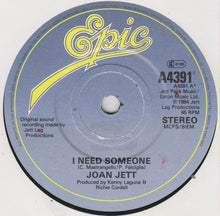 Load image into Gallery viewer, Joan Jett & The Blackhearts : I Need Someone (7", Single, Pap)
