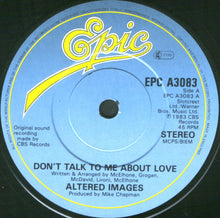 Load image into Gallery viewer, Altered Images : Don't Talk To Me About Love (7", Single, Pap)