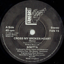 Load image into Gallery viewer, Sinitta : Cross My Broken Heart (Remix) (7", Single, Glo)