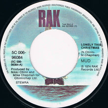 Load image into Gallery viewer, Mud : Lonely This Christmas (7", Single)