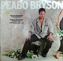 Load image into Gallery viewer, Peabo Bryson : Take No Prisoners (In The Game Of Love) / Love Means Forever (12")