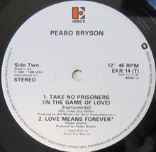 Load image into Gallery viewer, Peabo Bryson : Take No Prisoners (In The Game Of Love) / Love Means Forever (12")