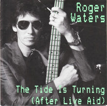 Load image into Gallery viewer, Roger Waters : The Tide Is Turning (After Live Aid) (7", Single)
