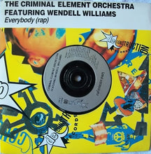 Load image into Gallery viewer, Criminal Element Orchestra Featuring Wendell Williams : Everybody (Rap) (7", Single, Sil)