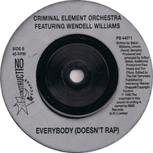 Load image into Gallery viewer, Criminal Element Orchestra Featuring Wendell Williams : Everybody (Rap) (7", Single, Sil)