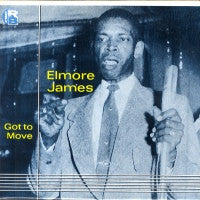 Load image into Gallery viewer, Elmore James : Got To Move (LP, Comp)