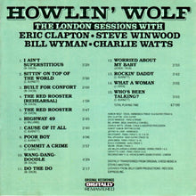 Load image into Gallery viewer, Howlin' Wolf : The London Sessions With Eric Clapton, Steve Winwood, Bill Wyman & Charlie Watts (CD, Album, RM)