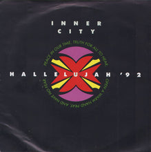Load image into Gallery viewer, Inner City : Hallelujah '92 (7", Single)