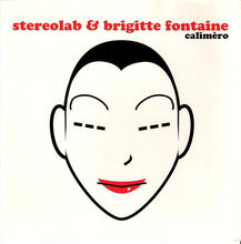 Load image into Gallery viewer, Stereolab & Brigitte Fontaine / Monade : Caliméro / Cache Cache (7", Single, Whi)