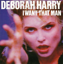 Load image into Gallery viewer, Deborah Harry : I Want That Man (7", Single)
