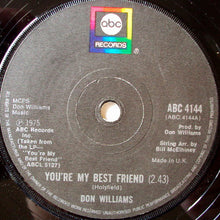 Load image into Gallery viewer, Don Williams (2) : You're My Best Friend (7", Bla)