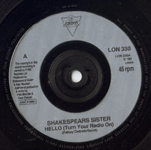 Load image into Gallery viewer, Shakespear's Sister : Hello (Turn Your Radio On) (7", Single)