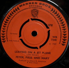 Load image into Gallery viewer, Peter, Paul & Mary : Leaving On A Jet Plane (7", Single, Kno)
