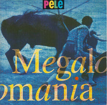 Load image into Gallery viewer, Pele (6) : Megalomania (7")
