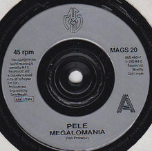 Load image into Gallery viewer, Pele (6) : Megalomania (7")