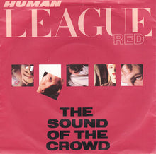 Load image into Gallery viewer, The Human League : The Sound Of The Crowd (7", Single)