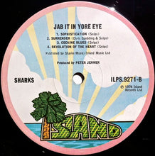 Load image into Gallery viewer, Sharks (8) : Jab It In Yore Eye (LP)