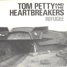 Load image into Gallery viewer, Tom Petty And The Heartbreakers : Refugee (7")