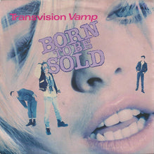 Load image into Gallery viewer, Transvision Vamp : Born To Be Sold (7", Single, Pap)