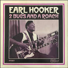 Load image into Gallery viewer, Earl Hooker : 2 Bugs And A Roach (LP, Album)