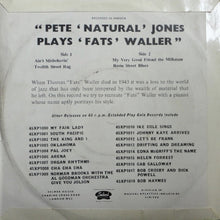 Load image into Gallery viewer, Pete "Natural" Jones : Plays 'Fats' Waller Favourites (7", EP)