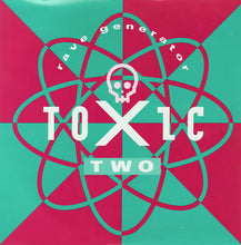 Load image into Gallery viewer, Toxic Two : Rave Generator (7", Single)