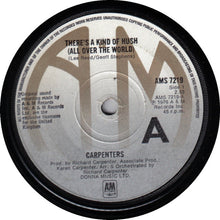 Load image into Gallery viewer, Carpenters : There's A Kind Of Hush (All Over The World) (7", Single)