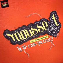 Load image into Gallery viewer, Mousse T. Feat. Emma Lanford : Is It Cos I'm Cool? (12")