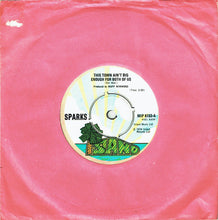 Load image into Gallery viewer, Sparks : This Town Ain't Big Enough For Both Of Us (7", Single, Kno)