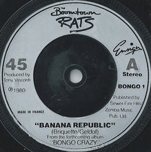 Load image into Gallery viewer, The Boomtown Rats : Banana Republic (7", Single, M/Print, Sil)
